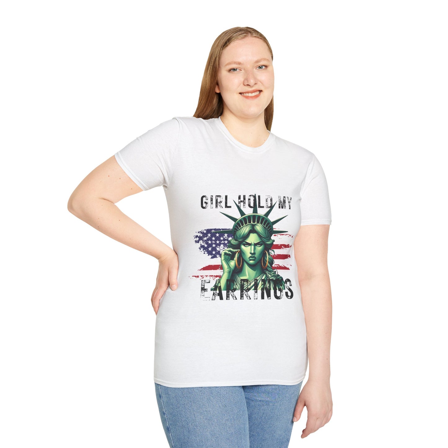 Lady Liberty T-Shirt - 'Girl Hold My Earrings' Design