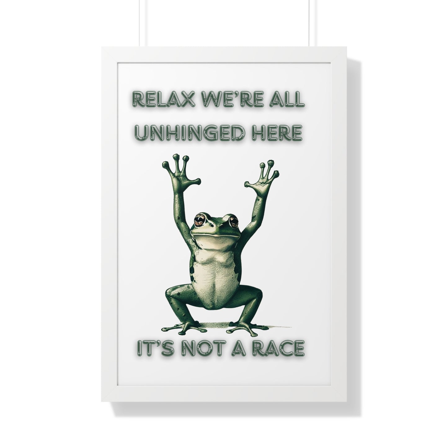 Relax We're All Unhinged Frog Poster - Humorous Framed Wall Art for Stress-Free Decor