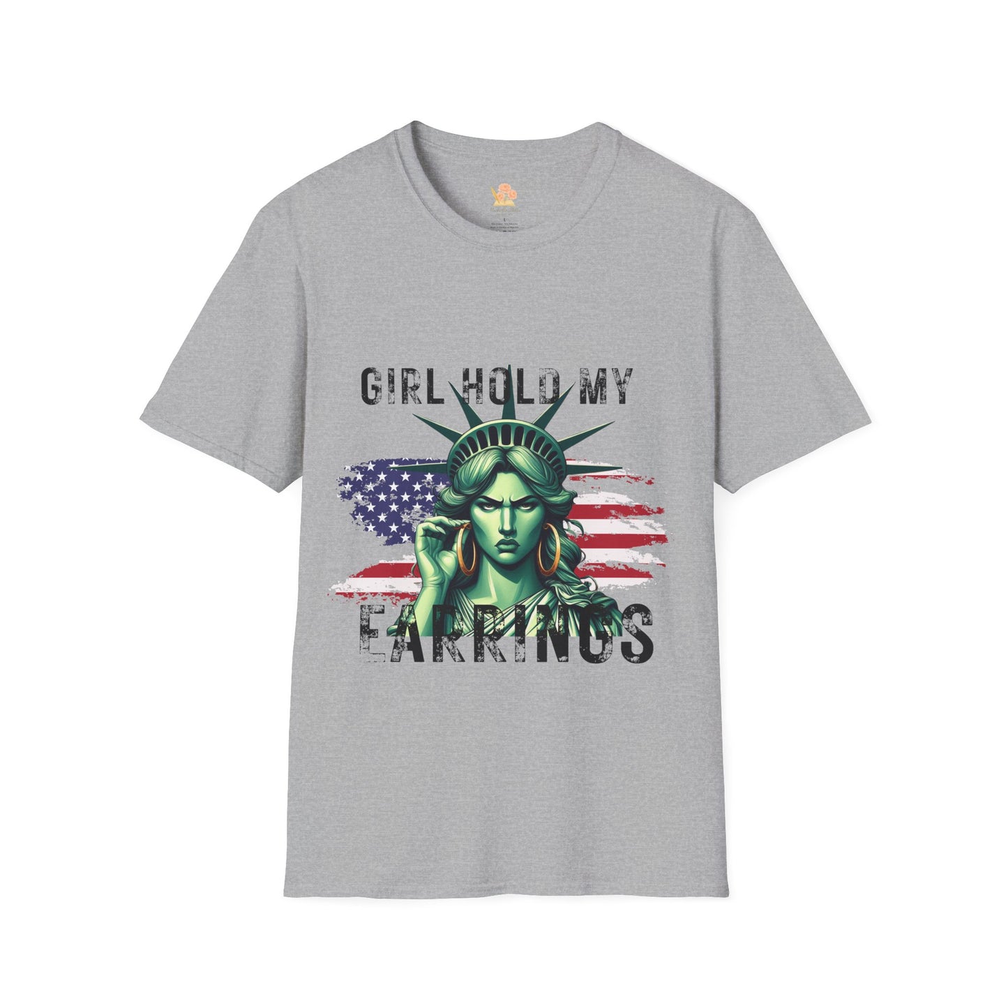 Lady Liberty T-Shirt - 'Girl Hold My Earrings' Design