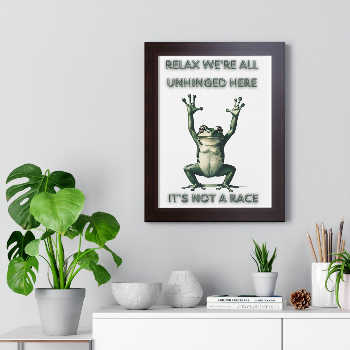 Relax We're All Unhinged Frog Poster - Humorous Framed Wall Art for Stress-Free Decor