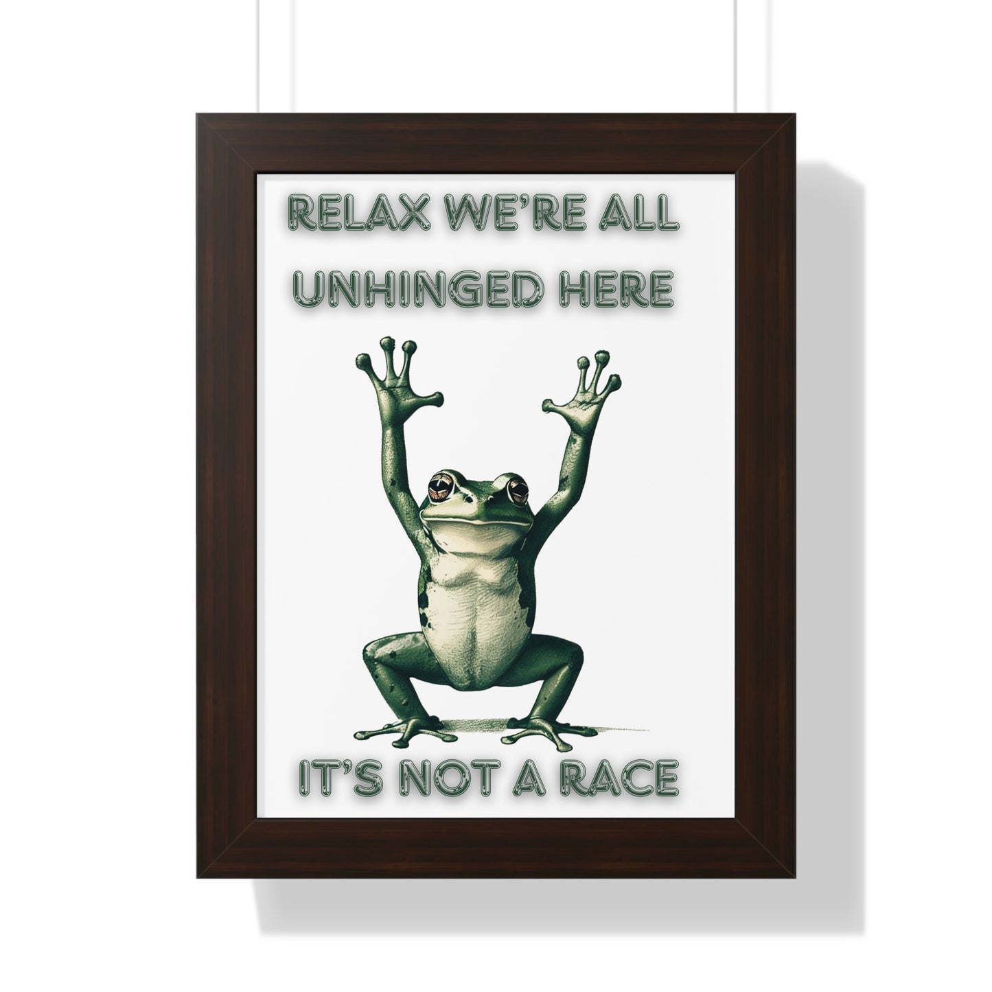 Relax We're All Unhinged Frog Poster - Humorous Framed Wall Art for Stress-Free Decor