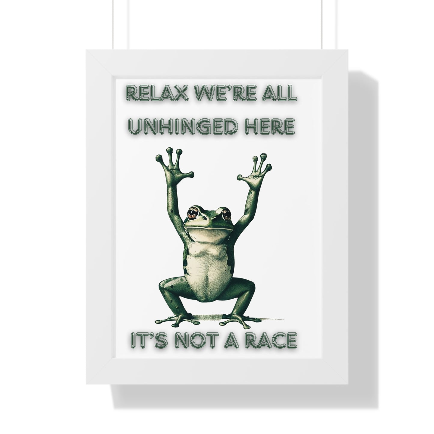 Relax We're All Unhinged Frog Poster - Humorous Framed Wall Art for Stress-Free Decor