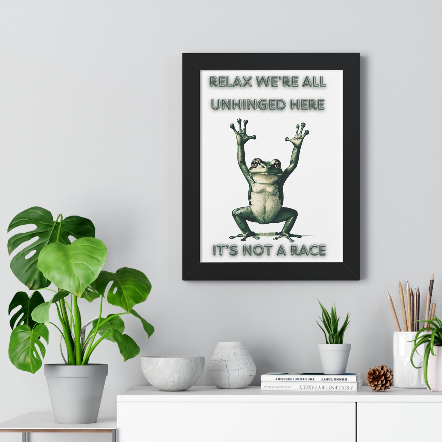 Relax We're All Unhinged Frog Poster - Humorous Framed Wall Art for Stress-Free Decor