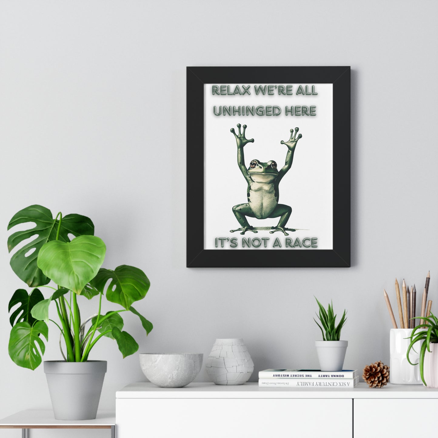 Relax We're All Unhinged Frog Poster - Humorous Framed Wall Art for Stress-Free Decor