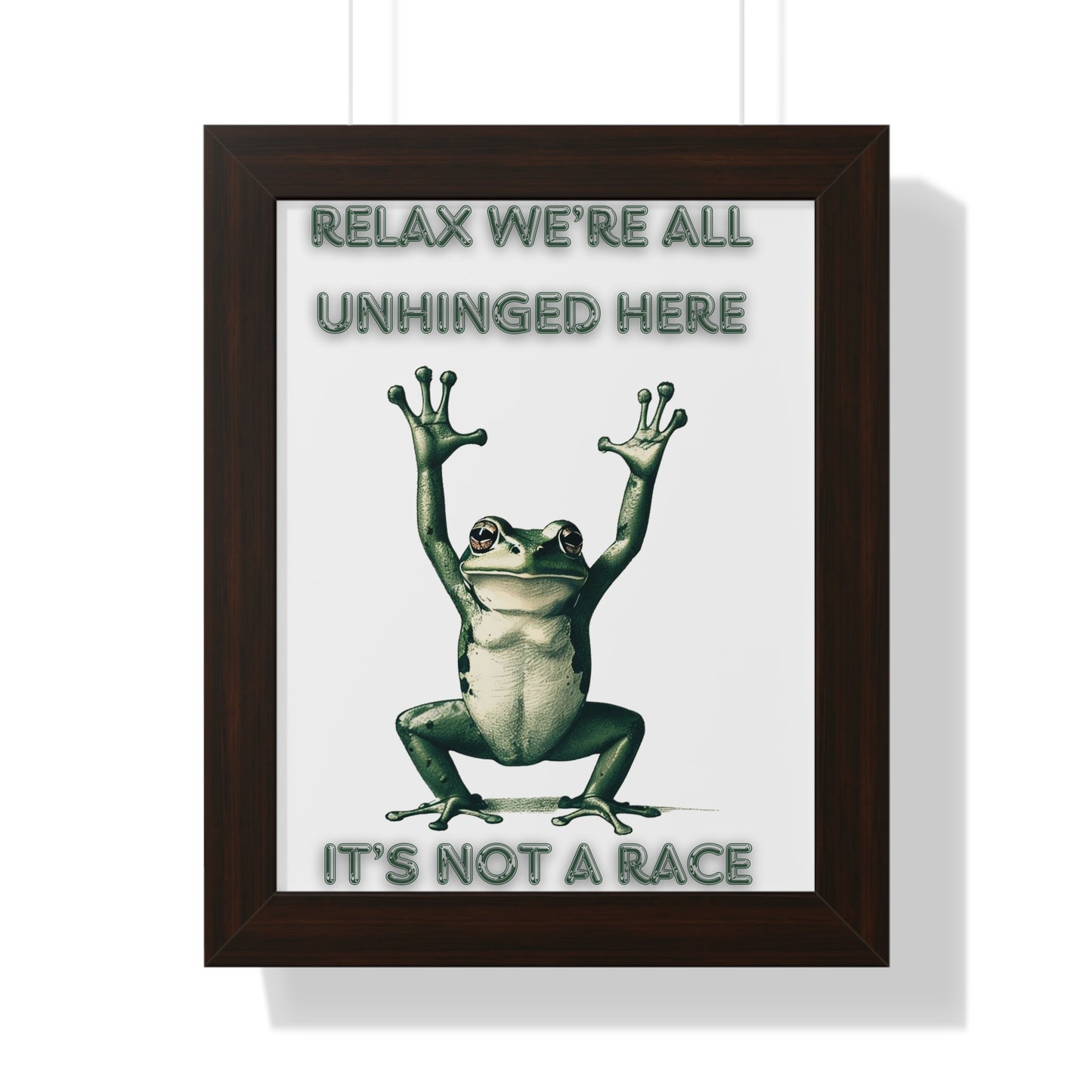 Relax We're All Unhinged Frog Poster - Humorous Framed Wall Art for Stress-Free Decor