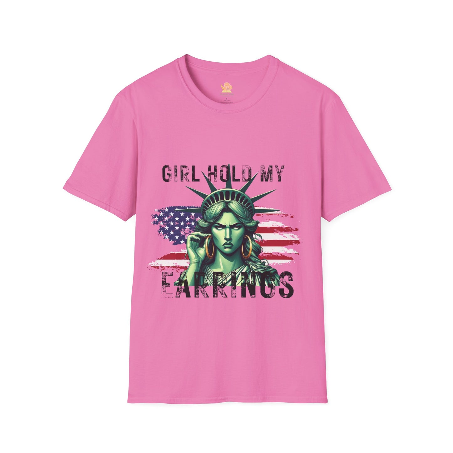Lady Liberty T-Shirt - 'Girl Hold My Earrings' Design