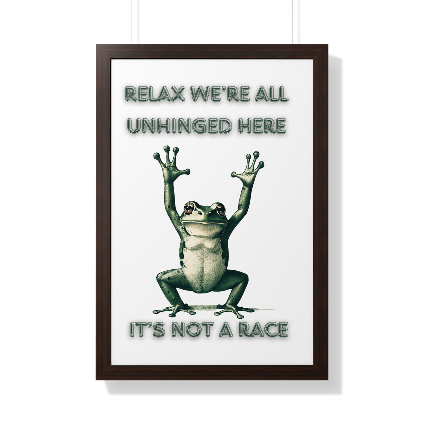 Relax We're All Unhinged Frog Poster - Humorous Framed Wall Art for Stress-Free Decor