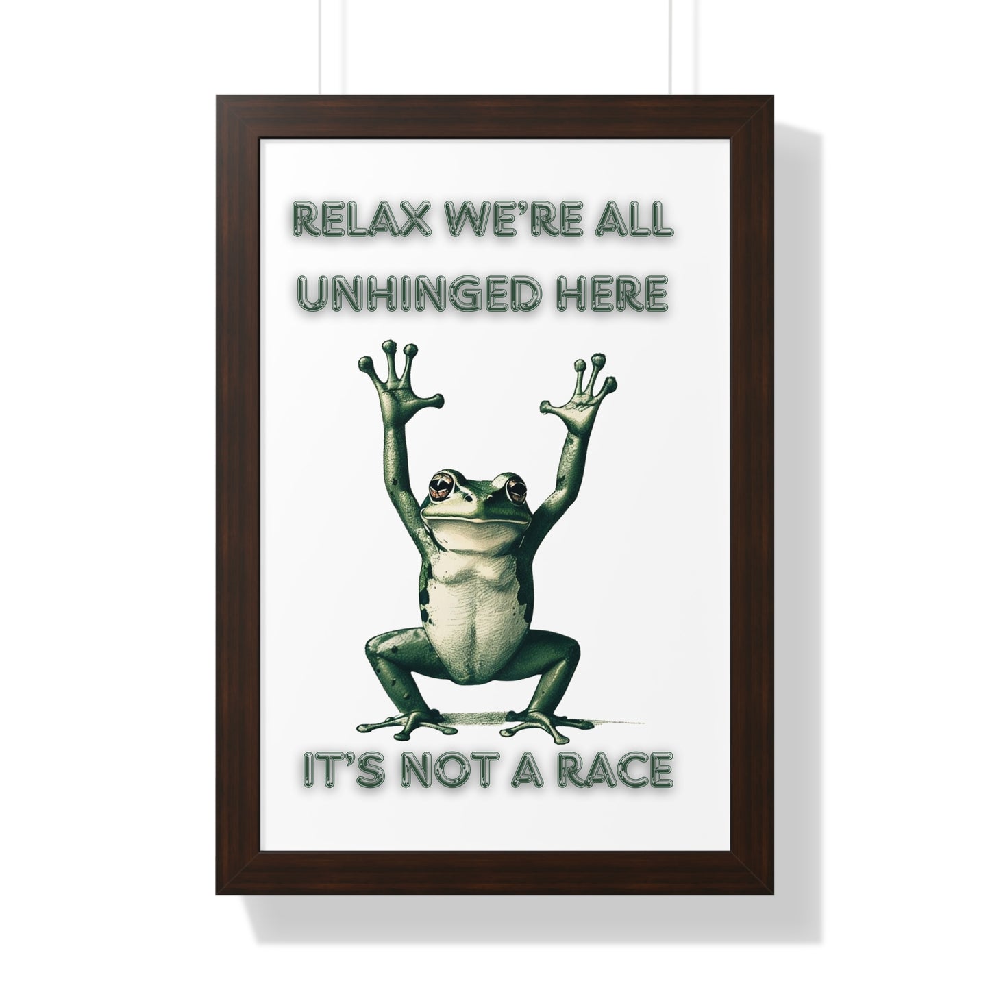 Relax We're All Unhinged Frog Poster - Humorous Framed Wall Art for Stress-Free Decor